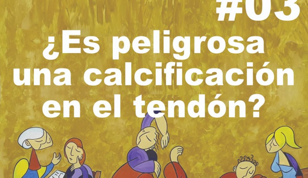 ¿Es peligrosa una calcificación en el tendón? | Fisio sin Mitos | 03