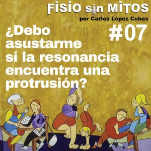 protrusiÃ³n resonancia fisio sin mitos carlos lopez cubas osteon fisioterapia