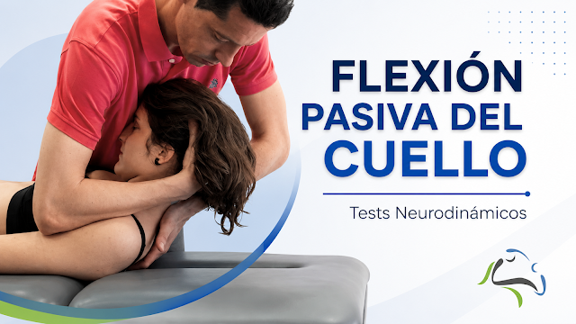 flexion pasiva del cuello test neurodinamico