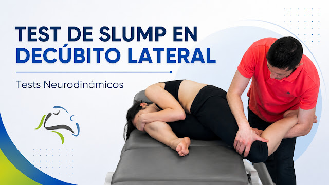 TEST DE SLUMP DECUBITO LATERAL neurodinámica